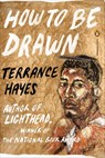 How to Be Drawn - Terrance Hayes - 9780698183193
