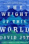 The Weight of This World - David Joy - 9780698184404