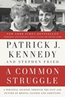 A Common Struggle - Patrick J. Kennedy ; Stephen Fried - 9780698185111