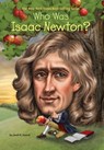 Who Was Isaac Newton? - Janet B. Pascal ; Who HQ - 9780698187252