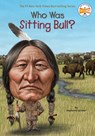 Who Was Sitting Bull? - Stephanie Spinner ; Who HQ - 9780698187306