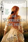 The Forbidden Orchid - Sharon Biggs Waller - 9780698187979