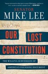 Our Lost Constitution - Mike Lee - 9780698189201