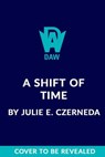 A Shift of Time - Julie E. Czerneda - 9780698193550