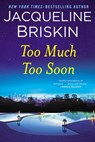 Too Much Too Soon - Jacqueline Briskin - 9780698196544