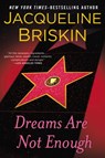 Dreams Are Not Enough - Jacqueline Briskin - 9780698196575