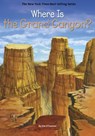 Where Is the Grand Canyon? - Jim O'Connor ; Who HQ - 9780698198920