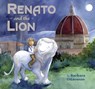 Renato and the Lion - Barbara DiLorenzo - 9780698405080