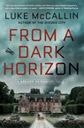 From a Dark Horizon - Luke McCallin - 9780698407237