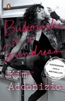 Bukowski in a Sundress - Kim Addonizio - 9780698408913