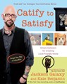 Catify to Satisfy - Jackson Galaxy ; Kate Benjamin - 9780698412279
