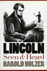 Lincoln Seen and Heard - Harold Holzer - 9780700610013