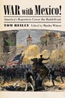 War with Mexico! - Tom Reilly - 9780700617401