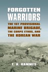 Forgotten Warriors - T. X. Hammes - 9780700618927
