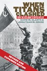 When Titans Clashed - David M. Glantz ; Jonathan M. House - 9780700621217