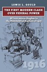 The First Modern Clash over Federal Power - Lewis L. Gould - 9780700622801