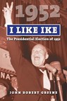 I Like Ike - John Robert Greene - 9780700624041