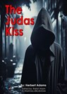 The Judas Kiss - Herbert Adams - 9780700624898