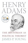 Henry Adams - James P. Young - 9780700631827