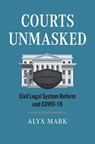 Courts Unmasked - Alyx Mark - 9780700638260