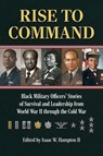 Rise to Command - Isaac W. Hampton II - 9780700638826