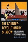 The Counterrevolutionary Shadow - Michael Gorup - 9780700639748