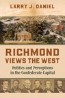 Richmond Views the West - Larry Daniel - 9780700640102