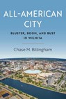 All-American City - Chase M. Billingham - 9780700640928