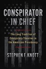 Conspirator in Chief - Stephen F. Knott - 9780700641284