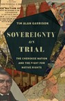 Sovereignty on Trial - Tim Alan Garrison - 9780700641390