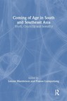 Coming of Age in South and Southeast Asia - MANDERSON,  Lenore (Monash University, Australia) ; Rice, Pranee Liamputtong - 9780700714001