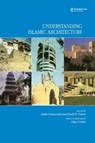 Understanding Islamic Architecture - PETRUCCIOLI,  Attilo ; Pirani, Khalil K. - 9780700714377