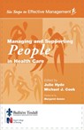 Managing and Supporting People in Health Care - JULIE (EDUCATION,  Policy and Management Consultant, UK) Hyde ; Michael J., MSc(EdMgt), MSc(QuMgt), EdD Cert ED, DipN(Lond),  RN, RNT (Deputy Head of Education and Development, East of Englan Strategic Health Authority, East of England Multi-Professional Deanery, Cambridge, UK) Cook - 9780702025532