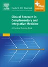 Clinical Research in Complementary and Integrative Medicine - Claudia M. Witt ; Klaus Linde - 9780702034763