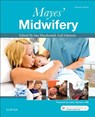 Mayes' Midwifery - MACDONALD,  Sue, MSc PGCEA ADM RM RN FETC FRCM (Hon) (Midwife Consultant and Educationalist; Formerly Education and Research Manager and Lead Midwife for Education, Royal College of Midwives, London, UK) ; Johnson, Gail (Professional Advisor Education, Royal College of Midwives, London, UK) - 9780702062117