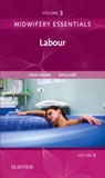 Midwifery Essentials: Labour - Helen Baston ; Jennifer (Independent Midwifery Educator and Researcher Hall - 9780702070990