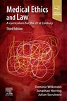 Medical Ethics and Law - Dominic Wilkinson ; Jonathan (Professor of Law and Vice Dean Herring ; Julian Savulescu - 9780702075964