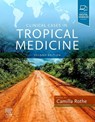 Clinical Cases in Tropical Medicine - Camilla (Head of Clinical Tropical Medicine Rothe - 9780702078798
