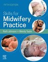 Skills for Midwifery Practice - Ruth (Supervisor of Midwives Bowen ; Wendy Taylor - 9780702081910