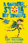 A Gangster Stole My Trunks - Tom Vaughan - 9780702305290