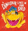 A Dinosaur Lives in Our Shed - Kaye Umansky - 9780702307782