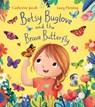 Betsy Buglove and the Brave Butterfly (PB) - Catherine Jacob - 9780702310478