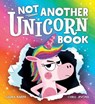Not Another Unicorn Book! - Laura Baker - 9780702317286