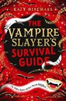 The Vampire Slayer's Survival Guide - Katy Birchall - 9780702318337