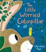 Little Worried Caterpillar (HB) - Christine Pym - 9780702323713
