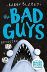 The Bad Guys: Episode 15 & 16 - Aaron Blabey - 9780702324710