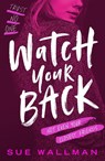 Watch Your Back - Sue Wallman - 9780702332920