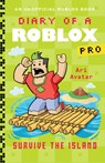 Diary of a Roblox Pro: Survive the Island - Ari Avatar - 9780702335037