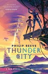 Mortal Engines: Thunder City - Philip Reeve - 9780702335471