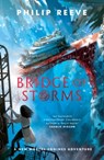 Bridge of Storms - Philip Reeve - 9780702335488